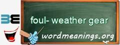 WordMeaning blackboard for foul-weather gear